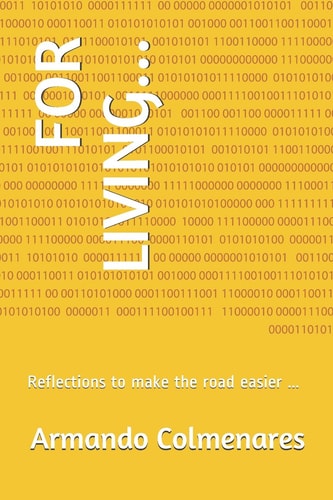 For Living... Reflections to Make the Road Easier ...