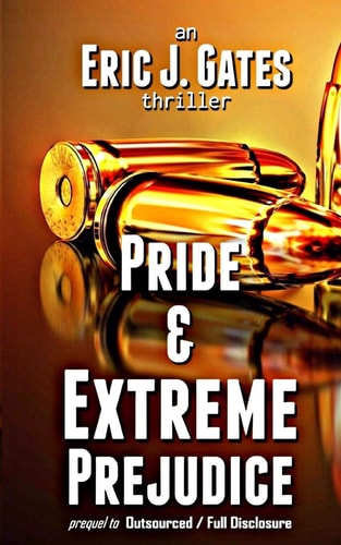 Pride & Extreme Prejudice Prequel to Outsourced / Full Disclosure