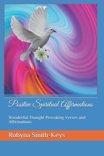 Positive Spiritual Affirmations Wonderful Thought Provoking Verses and Affirmations