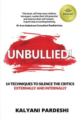 Unbullied 14 Techniques to Silence the Critics - Externally and Internally