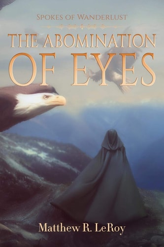 The Abomination of Eyes Spokes of Wanderlust