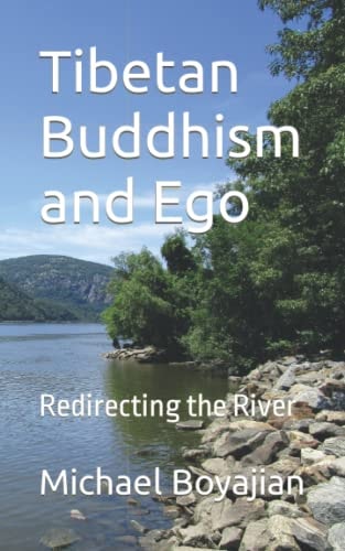 Tibetan Buddhism and Ego Redirecting the River