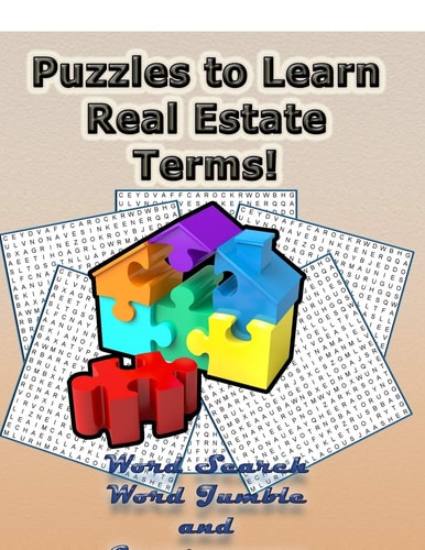 Puzzles To Learn Real Estate Terms! Learn Real Estate Terminology By Doing FUN Puzzles! LARGE PRINT, Word Searches, Cryptograms, Word Scrambles/Jumbles Puzzles