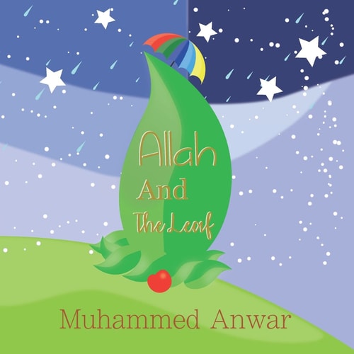 Allah and the Leaf Every Leaf Falls by the Will of Allah