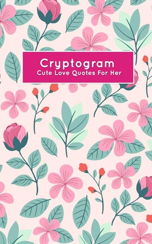 Cryptogram Cute Love Quotes For Her Secret Words Puzzle Books