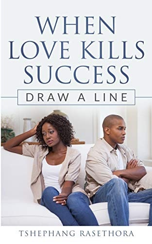 When Love Kills Success Draw a Line