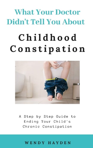 What Your Doctor Didn't Tell You About Childhood Constipation