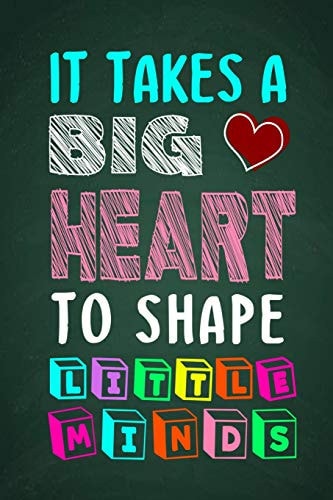 It Takes A Big Heart To Shape Little Minds Thank You Gift for Teachers, Teachers Appreciation, Year End Graduation Teacher Gifts Inspirational Quotes