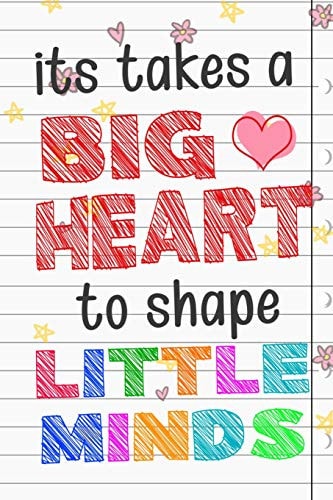 It Takes A Big Heart To Shape Little Minds Thank You Gift for Teachers, Teachers Appreciation, Year End Graduation Teacher Gifts Inspirational Quotes