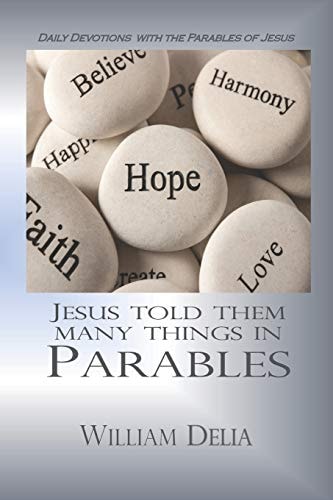 Jesus Told Them Many Things Daily Devotions with the Parables of Jesus