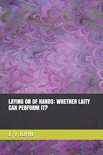 Laying on of Hands Whether Laity Can Perform It?
