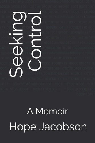 Seeking Control A Memoir