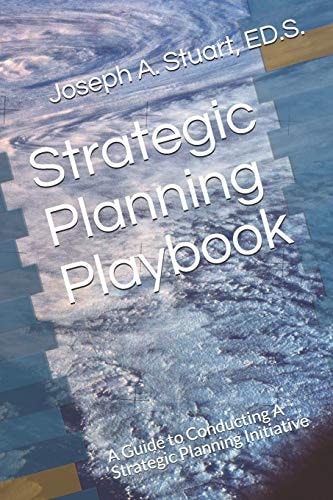 Strategic Planning Playbook A Guide to Conducting a Strategic Planning Initiative