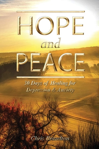 Hope and Peace 30 Days of Healing for Depression & Anxiety