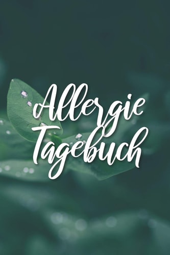 Allergie Tagebuch Praktisches Notizbuch Für Allergiker Um Beschwerden und Symptome Zu Erfassen