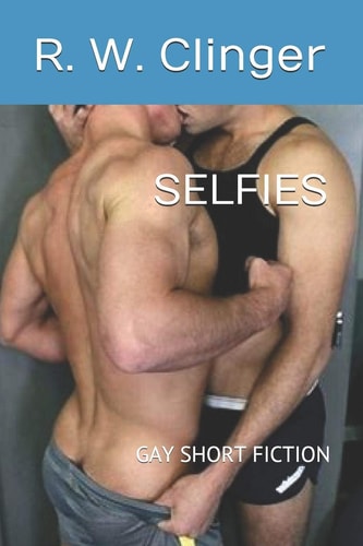 Selfies Gay Short Fiction