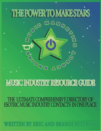 The Power To Make Stars! Music Marketing Engine Music Industry Resource Guide