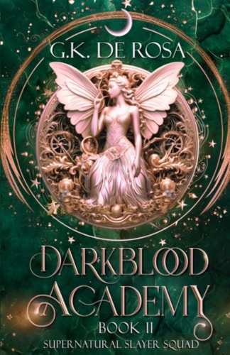 Darkblood Academy Book Two: Supernatural Slayer Squad