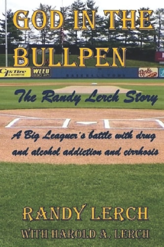 God in the Bullpen The Randy Lerch Story