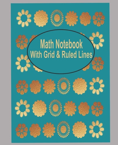 Math Book with Grid and Ruled Lines Grid 10 X 14 Book Size ( 7. 5 X 9. 25 In) Including a Simple Ruled Line After Every 2 Grid Pages, Enabling Extra Explanation Notes