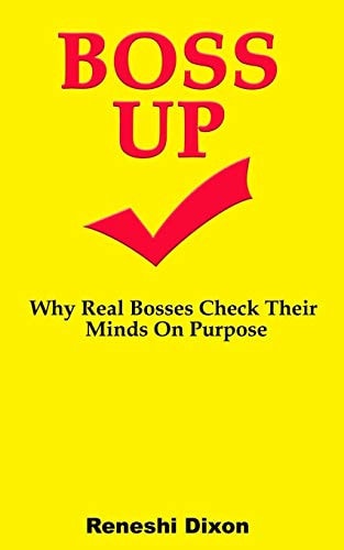 Boss Up Why Real Bosses Check Their Minds On Purpose