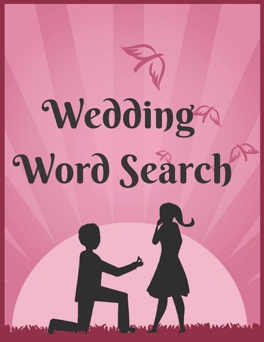 Wedding Word Search The Most Challenging Puzzles For Those Who Are About To Get Married And Have A Wedding.