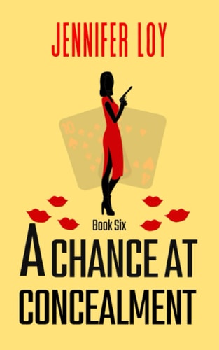 A Chance At Concealment Book Six