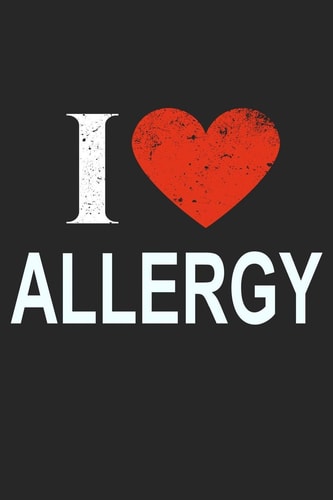 I Love Allergy Gift For Allergist