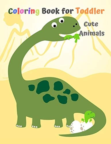 Coloring Book for Toddler Cute Animals: Activity Books for Kids Ages 4-8