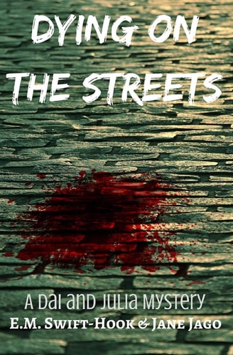 Dying on the Streets A Dai and Julia Mystery