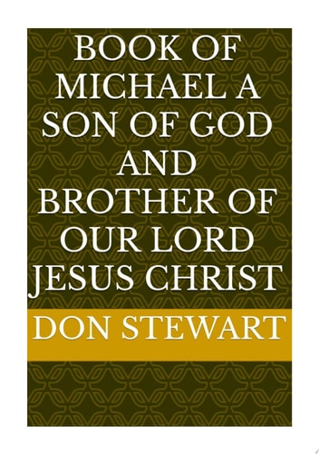 Book of Michael A Son of God and Brother of Our Lord Jesus Christ