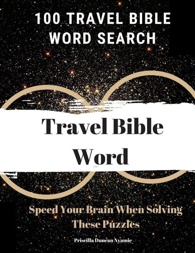 100 Travel Bible Word Search Speed Your Brain When Solving These Puzzles