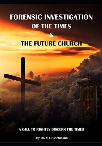 Forensic Investigation of the Times & the Future Church A Call to Rightly Discern the Times