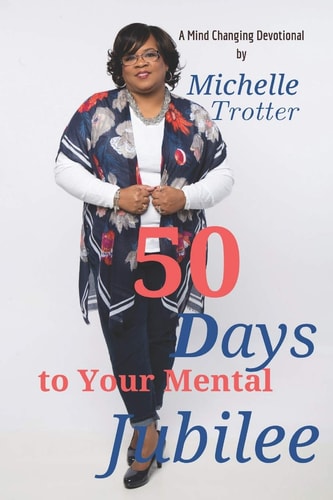 50 Days to Your Mental Jubilee A Mind Changing Devotional