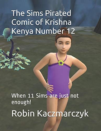The Sims Pirated Comic of Krishna Kenya Number 12 When 11 Sims Are Just Not Enough!
