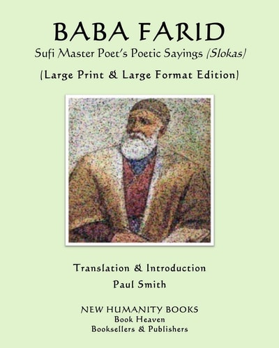 BABA FARID Sufi Master Poet's Poetic Sayings (Slokas) (Large Print & Large Format Edition)