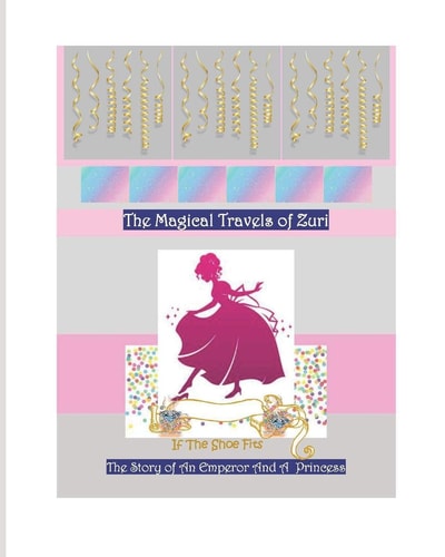 The Magical Travels of Zuri If The Shoe Fits