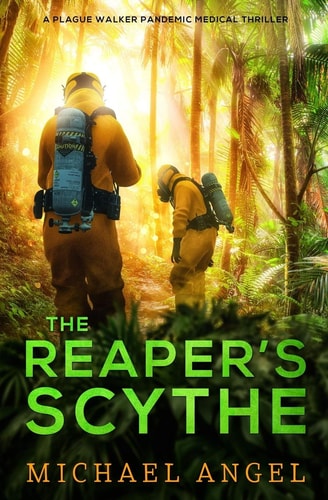 The Reaper's Scythe A Plague Walker Pandemic Medical Thriller