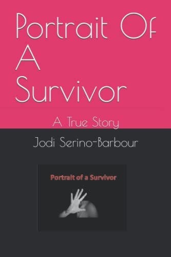 Portrait Of A Survivor A True Story