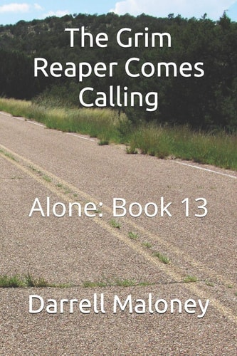 The Grim Reaper Comes Calling Alone: Book 13