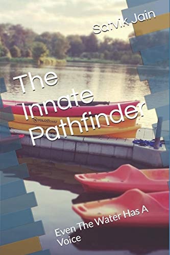 The Innate Pathfinder Even The Water Has A Voice