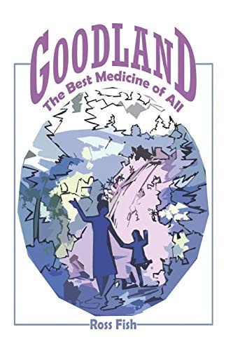 Goodland The Best Medicine of All