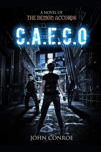 C. A. E. C. O. A Novel of the Demon Accords