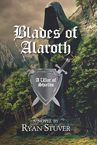 Blades of Alaroth A War of Shields