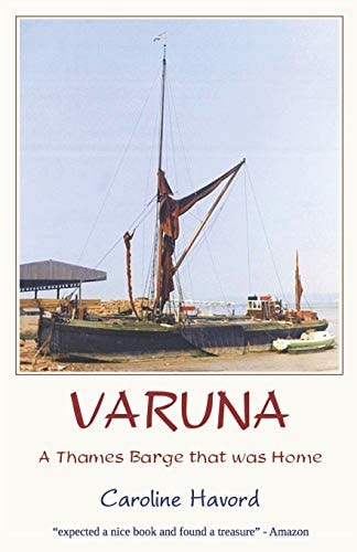 Varuna - a Thames Barge That Was Home