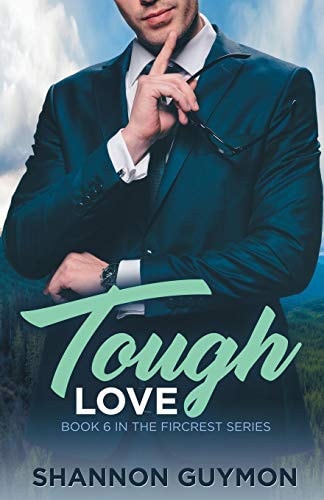 Tough Love Book 6 in the Fircrest Series