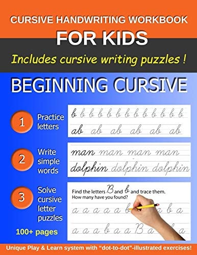 Cursive Handwriting Workbook for Kids Beginning Cursive Helps Children Learn the Cursive Alphabet and Form Short Words.