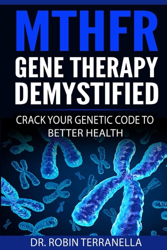 MTHFR Gene Therapy Demystified Crack Your Genetic Code to Better Health