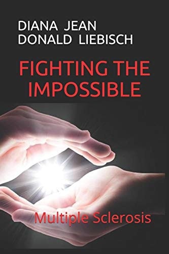 Fighting the Impossible Multiple Sclerosis