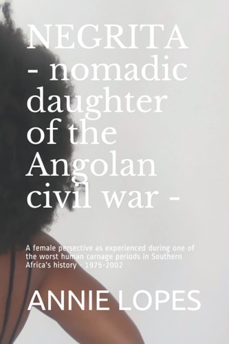 Negrita Nomadic Daughter of the Angolan Civil War